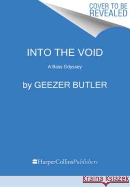 Into the Void: From Birth to Black Sabbath--And Beyond Butler, Geezer 9780063242500 Dey Street Books
