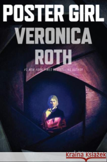 Poster Girl: A Novel Veronica Roth 9780063325609