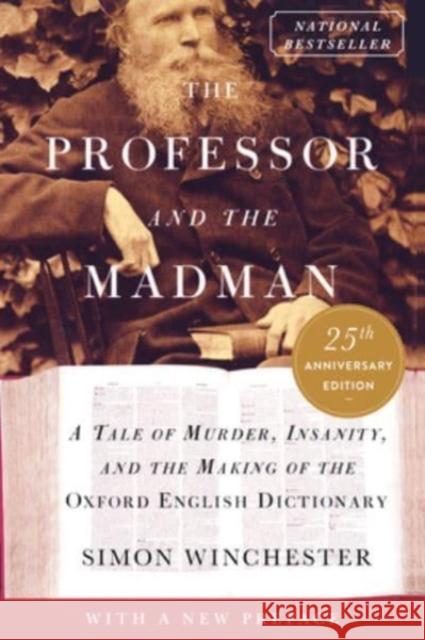 The Professor and the Madman: A Tale of Murder, Insanity, and the Making of the Oxford English Dictionary Winchester, Simon 9780063341906