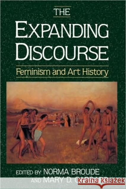 The Expanding Discourse : Feminism And Art History Mary D. Garrard Norma Broude 9780064302074