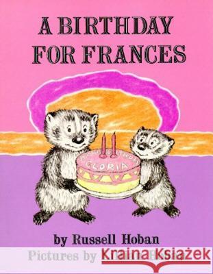 A Birthday for Frances Russell Hoban Lillian Hoban 9780064430074 HarperTrophy