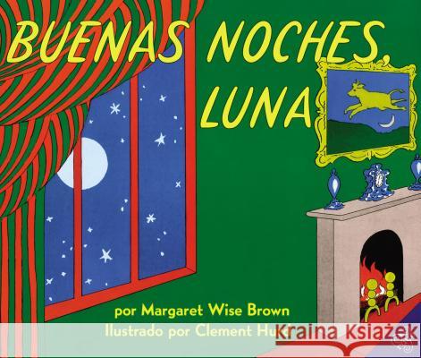 Buenas Noches, Luna: Goodnight Moon (Spanish Edition) Brown, Margaret Wise 9780064434164 Rayo