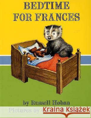 Bedtime for Frances Russell Hoban Garth Williams 9780064434515 HarperTrophy