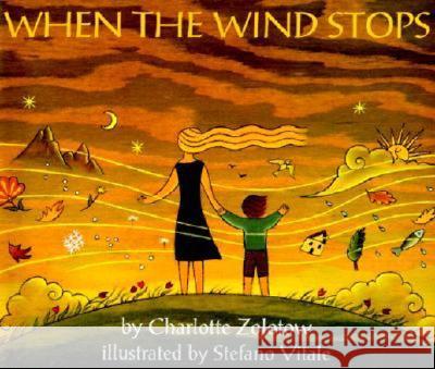 When the Wind Stops Charlotte Zolotow Nelson                                   Stefano Vitale 9780064434720 HarperTrophy