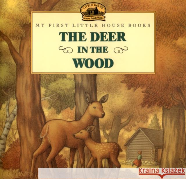 The Deer in the Wood Laura Ingalls Wilder Renee Graef 9780064434980
