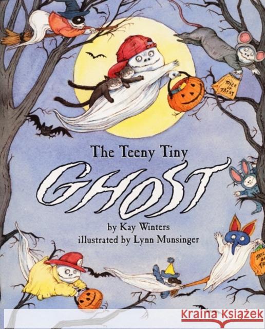 The Teeny Tiny Ghost Kay Winters Lynn M. Munsinger 9780064435901 HarperTrophy