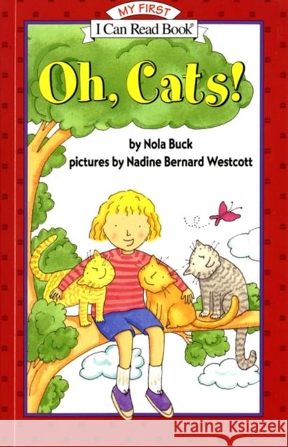 Oh, Cats! Nola Buck Nadine Bernard Westcott 9780064442404 HarperTrophy