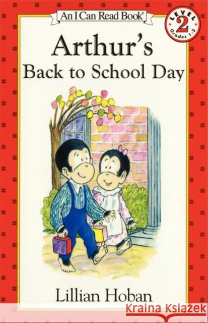 Arthur's Back to School Day Lillian Hoban Lillian Hoban 9780064442459