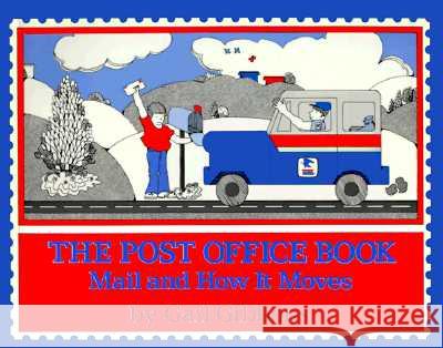 The Post Office Book: Mail and How It Moves Gibbons, Gail 9780064460293 HarperTrophy