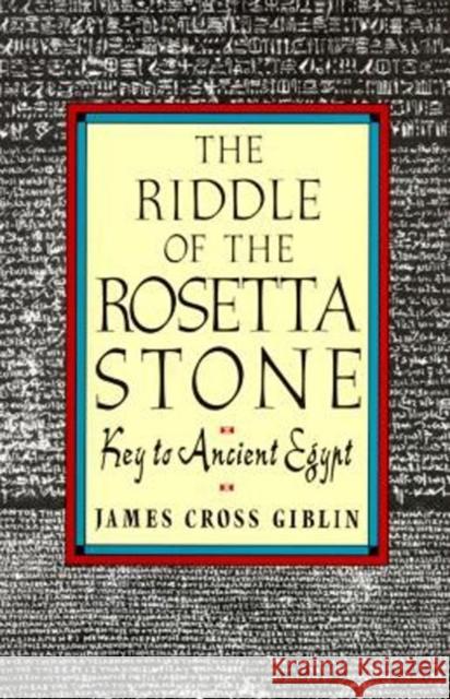The Riddle of the Rosetta Stone James Cross Giblin Patricia Tobin 9780064461375 HarperTrophy