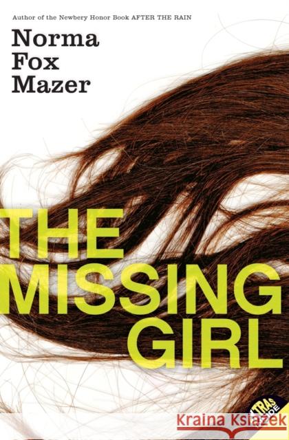 The Missing Girl Norma Fox Mazer 9780064473651 Harper Teen
