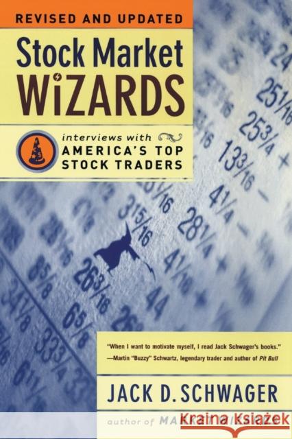 Stock Market Wizards: Interviews with America's Top Stock Traders Schwager, Jack D. 9780066620596 Collins