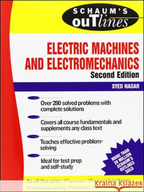 Schaum's Outline of Electric Machines & Electromechanics Syed A. Nasar Syed A. Nasar S. A. Nasar 9780070459946 McGraw-Hill Education - Europe