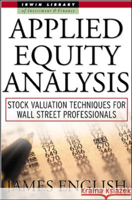 Applied Equity Analysis: Stock Valuation Techniques for Wall Street Professionals James R. English 9780071360517 McGraw-Hill Companies