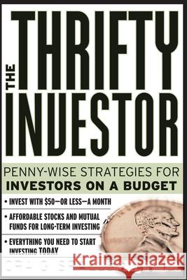 Thrifty Investor: Penny Wise Strategies for Investors on a Budget Israelsen, Craig 9780071361583 McGraw-Hill Companies