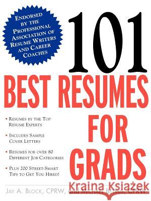 101 Best Resumes for Grads Jay A. Block Michael Betrus 9780071395069