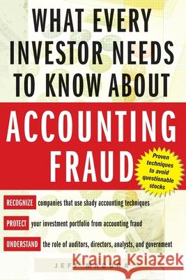 What Every Investor Needs to Know about Accounting Fraud Jeffrey M. Madura Jeff Madura 9780071422765 McGraw-Hill Companies
