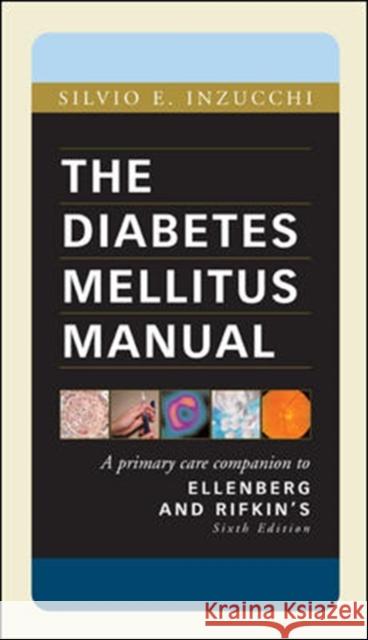 Diabetes Mellitus Manual Sylvio Inzucchi 9780071431293 McGraw-Hill Professional Publishing