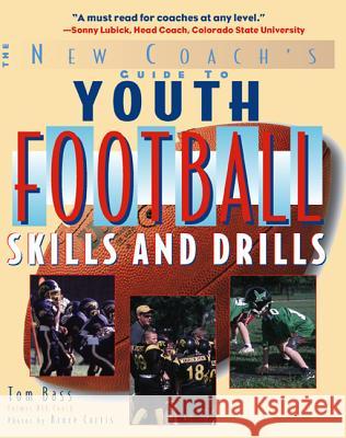 Youth Football Skills & Drills: A New Coach's Guide Bass, Tom 9780071441797