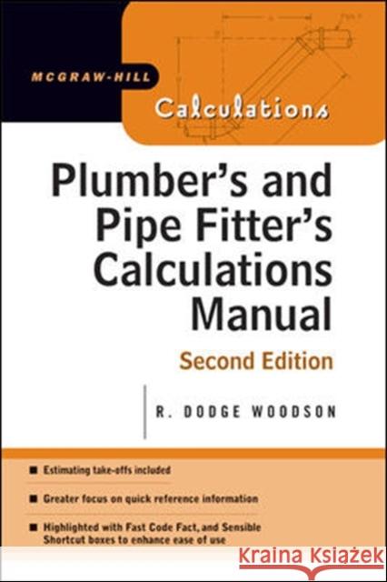 Plumber's and Pipe Fitter's Calculations Manual R Dodge Woodson 9780071448680 0