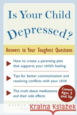 Is Your Child Depressed?: Answers to Your Toughest Questions Nathan Naparstek Marilyn Wallace 9780071457569 McGraw-Hill Companies