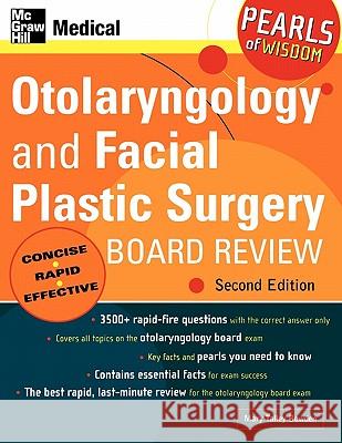 Otolaryngology and Facial Plastic Surgery Board Review Mary Talley Bowden 9780071464406 McGraw-Hill Medical Publishing