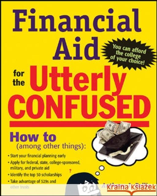 Financial Aid for Utterly Co Bellia, Anthony 9780071467315 McGraw-Hill Companies