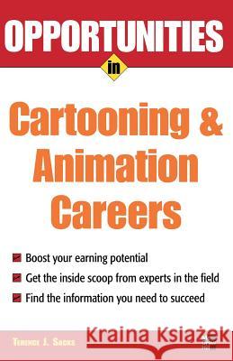 Opportunities in Cartooning and Animation Careers Terence J. Sacks 9780071482066 McGraw-Hill