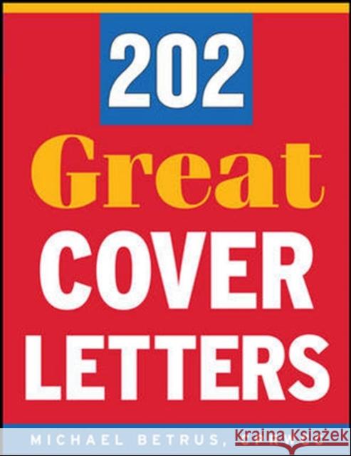 202 Great Cover Letters Michael Betrus 9780071492485