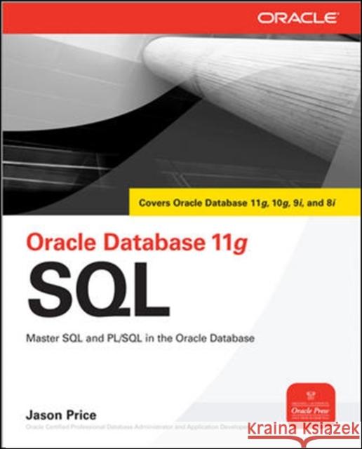 Oracle Database 11g SQL Jason Price 9780071498500 McGraw-Hill/Osborne Media