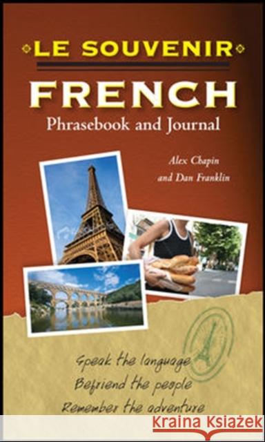 Le Souvenir French Phrasebook and Journal Chapin, Alex 9780071759373 MCGRAW-HILL CONTEMPORARY