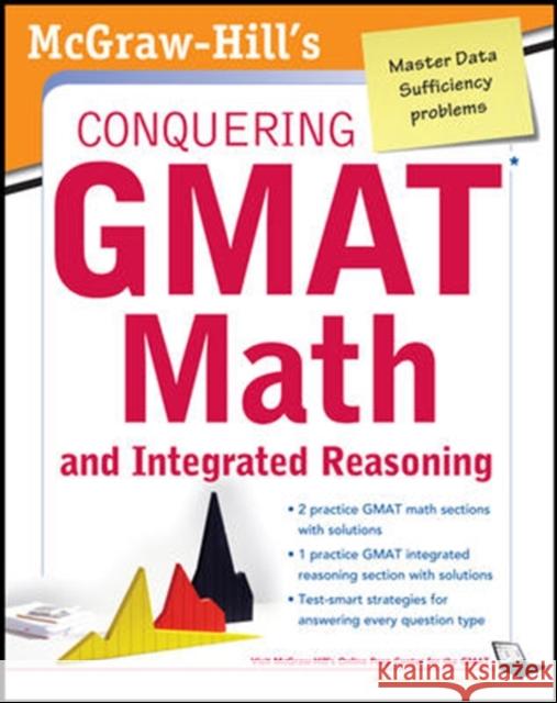 McGraw-Hills Conquering the GMAT Math and Integrated Reasoning, 2nd Edition Moyer, Robert 9780071776103 0