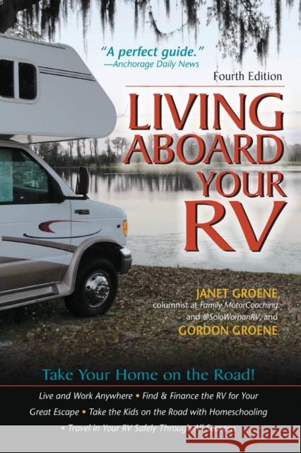 Living Aboard Your Rv, 4th Edition Groene, Gordon 9780071784733 0