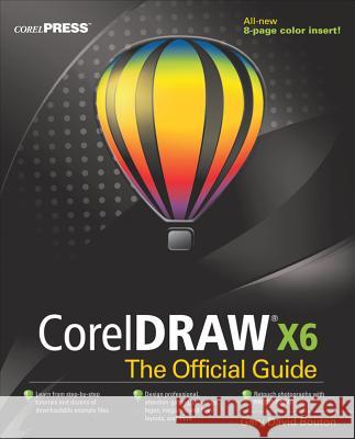 CorelDRAW X6 the Official Guide Gary David Bouton 9780071790079