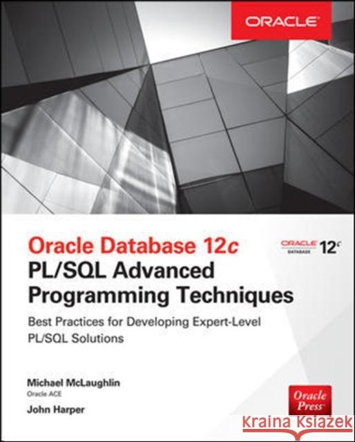 Oracle Database 12c Pl/SQL Advanced Programming Techniques McLaughlin, Michael 9780071835145 MCGRAW-HILL Professional