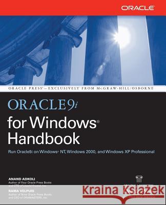Oracle9i for Windows Handbook Anand Adkoli Rama Velpuri 9780072190922 McGraw-Hill/Osborne Media