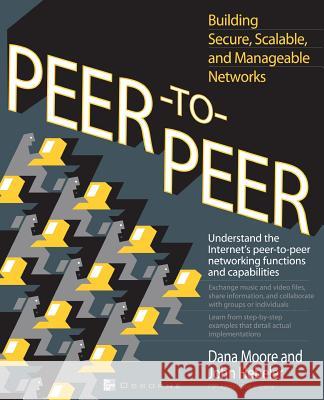 Peer to Peer: A Beginner's Guide Moore, Dana 9780072192841 McGraw-Hill Companies