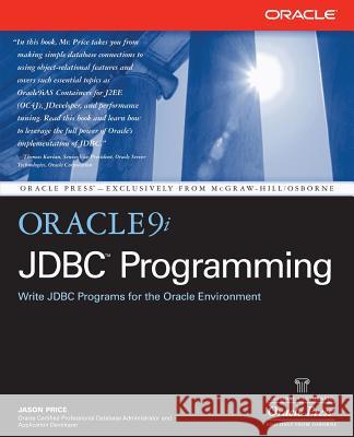 Oracle9i JDBC Programming Jason Price Michael Mueller Lyssa Wald 9780072222548 McGraw-Hill/Osborne Media