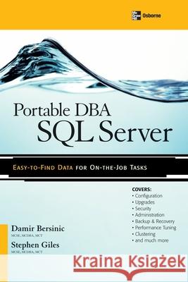 Portable DBA: SQL Server Damir Bersinic Stephen Giles 9780072230161 McGraw-Hill/Osborne Media