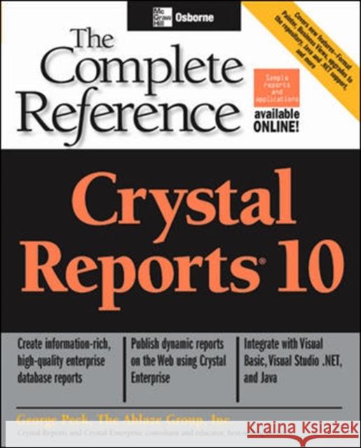 Crystal Reports 10 Peck, George 9780072231663 McGraw-Hill/Osborne Media