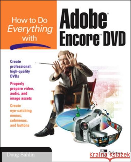 How to Do Everything with Adobe Encore DVD Doug Sahlin 9780072231908