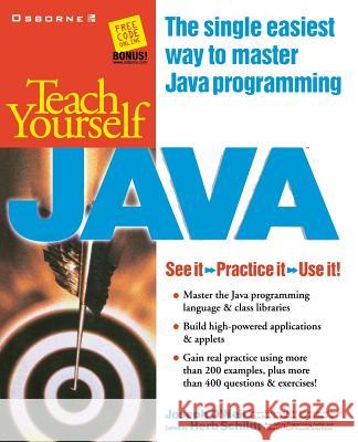 Teach Yourself Java Joe O'Neil Joseph O'Neil 9780078825705 McGraw-Hill/Osborne Media