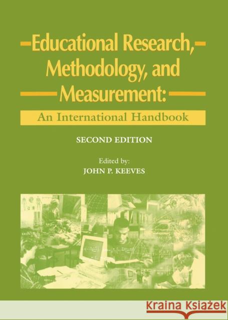 Educational Research, Methodology and Measurement: An International Handbook J.P. Keeves 9780080427102 Emerald Publishing Limited