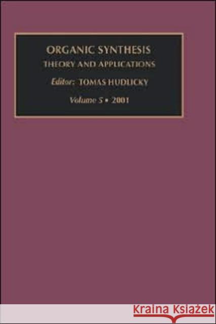Organic Synthesis: Theory and Applications: Volume 5 Hudlicky, T. 9780080440378 Elsevier Science