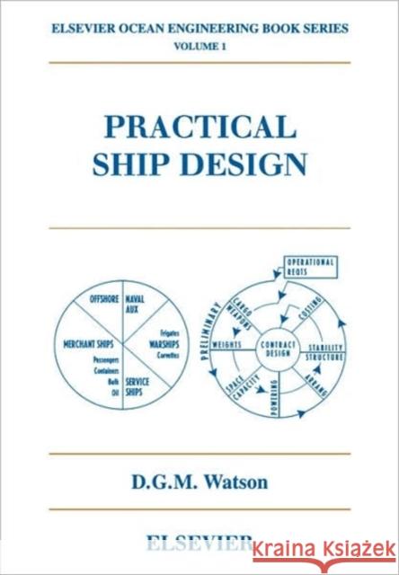 Practical Ship Design D. G. M. Watson 9780080440545 Elsevier Science