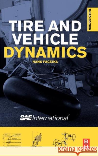 Tire and Vehicle Dynamics Pacejka, Hans 9780080970165 A Butterworth-Heinemann Title