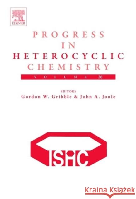 Progress in Heterocyclic Chemistry: Volume 26 Gribble, Gordon W. 9780081000175