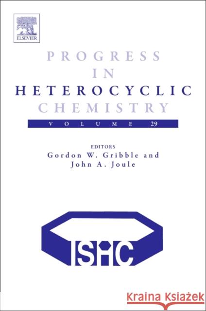 Progress in Heterocyclic Chemistry: Volume 29 Gribble, Gordon W. 9780081023105