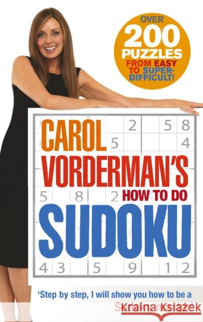 Carol Vorderman's How To Do Sudoku Carol Vorderman 9780091909970