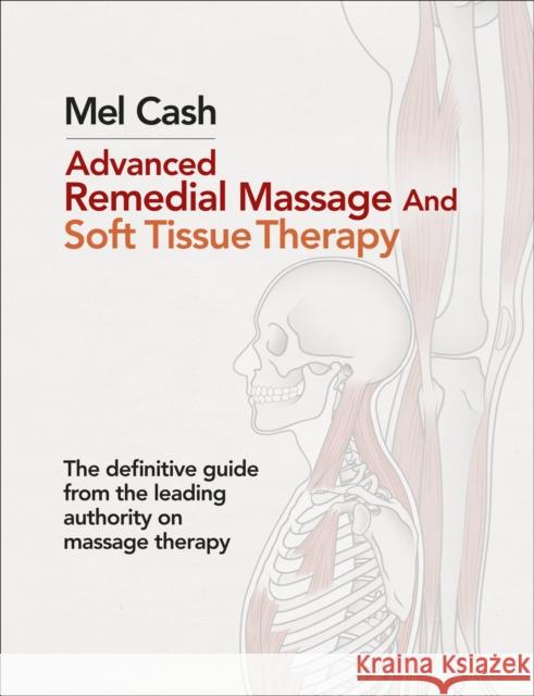 Advanced Remedial Massage Mel Cash 9780091926700